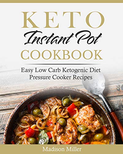 Keto Instant Pot Cookbook - The Cookbook Publisher